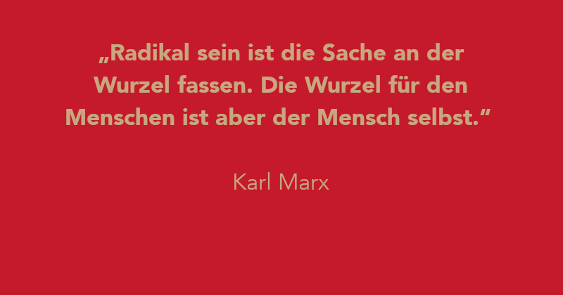 Zitat von Karl Marx aus agora42 2/2023 WERT/E