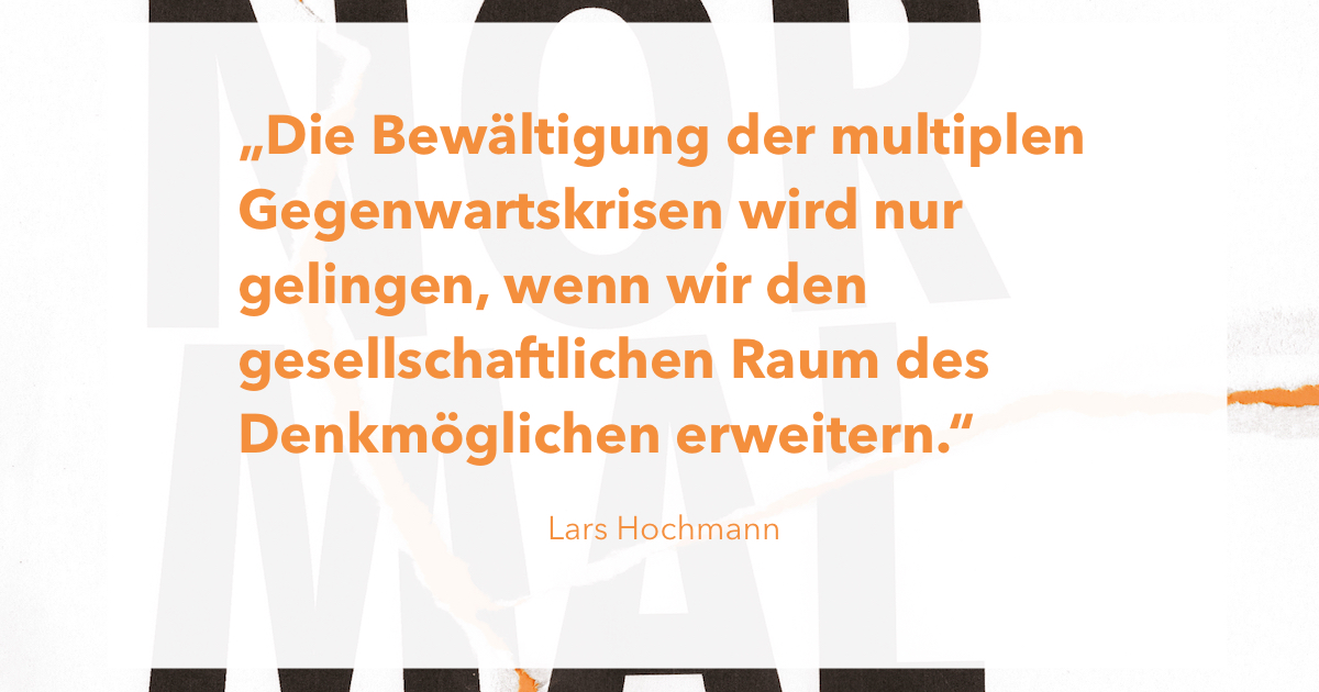 Zitat von Lars Hochmann aus agora42 3/2023 NORMALITÄT