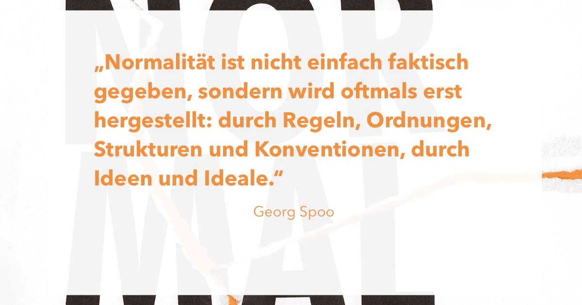 Zitat von Georg Spoo aus agora42 3/2023 NORMALITÄT