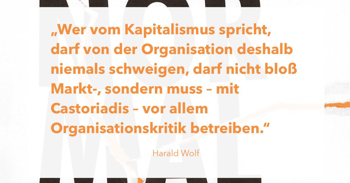 Zitat von Harald Wolf aus agora42 3/2023 NORMALITÄT